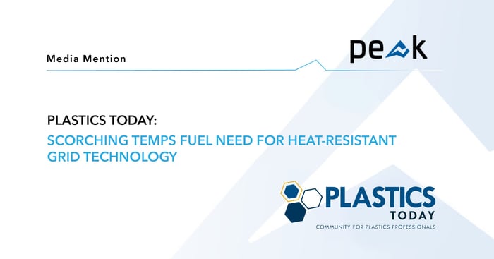 Plastics Today: Scorching Temps Fuel Need for Heat-resistant Grid Technology