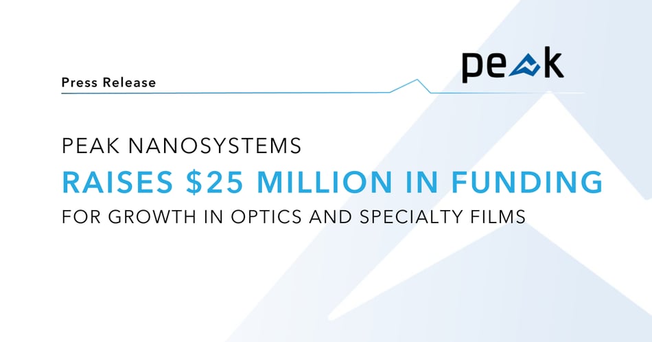Peak Nano Raises $25M in Funding for Optics & Specialty Film Growth