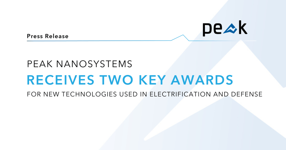 Peak Nano Awarded for New Technologies in Electrification & Defense
